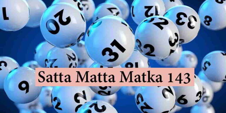 Unveiling the Thrill: Satta Matta Matka 143 – Your Gateway to Excitement